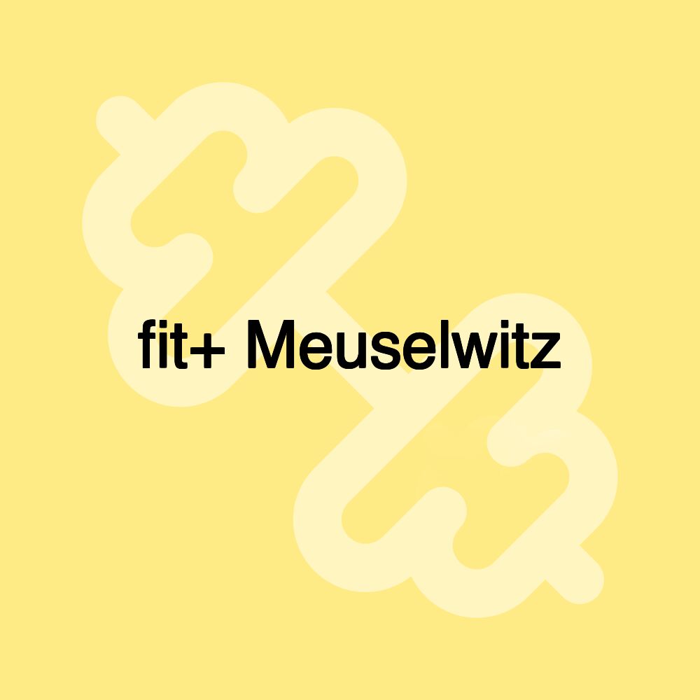 fit+ Meuselwitz