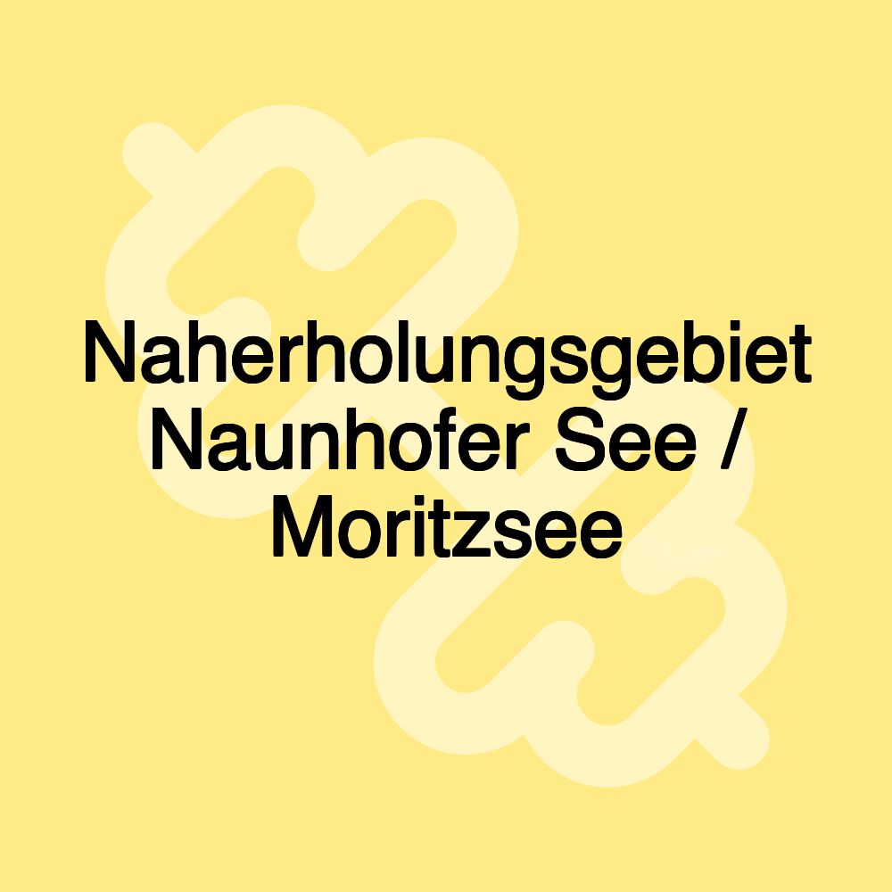 Naherholungsgebiet Naunhofer See / Moritzsee