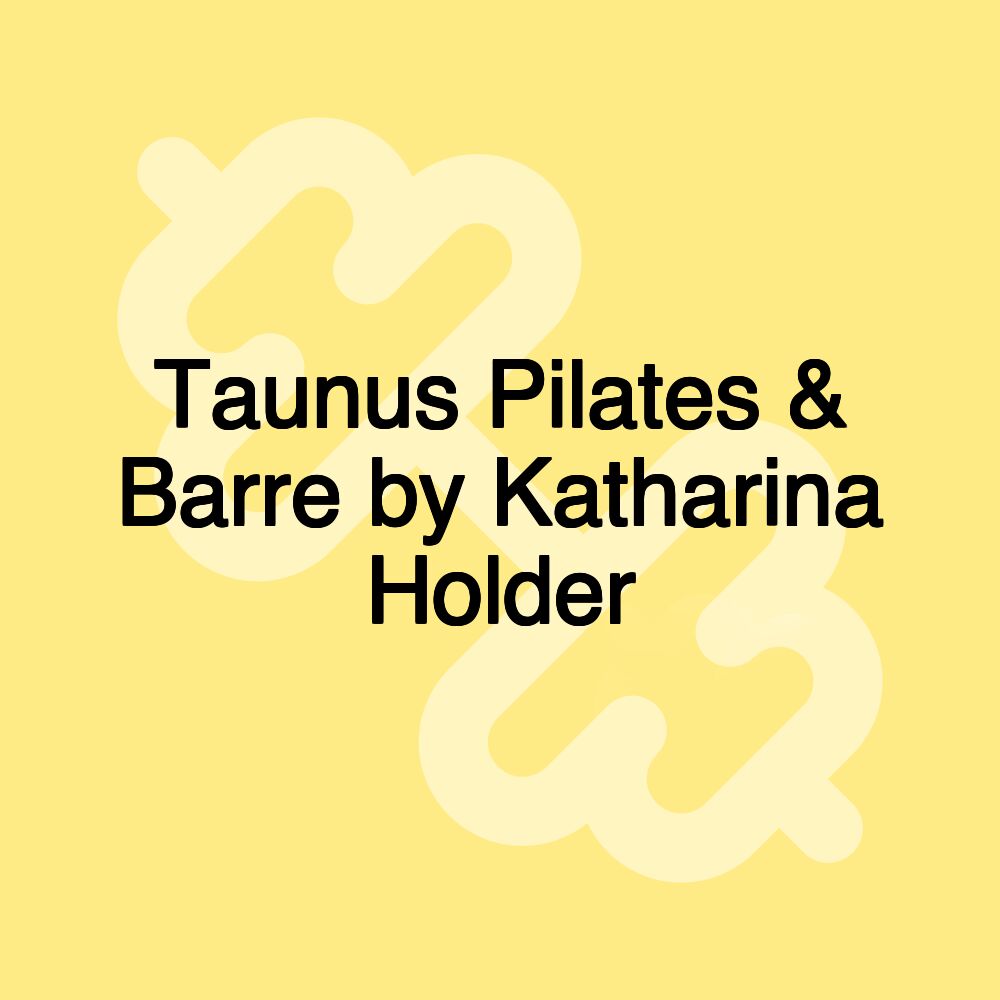 Taunus Pilates & Barre by Katharina Holder