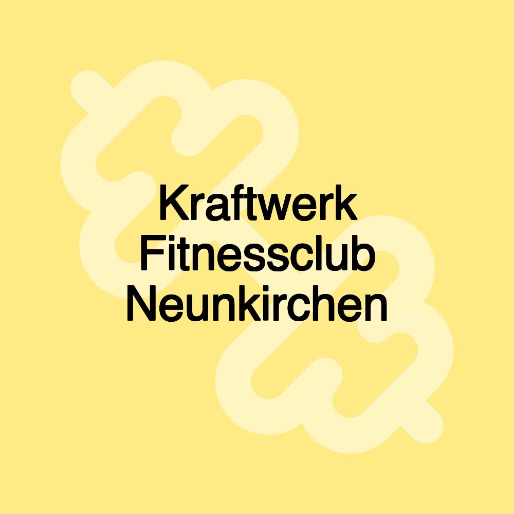 Kraftwerk Fitnessclub Neunkirchen