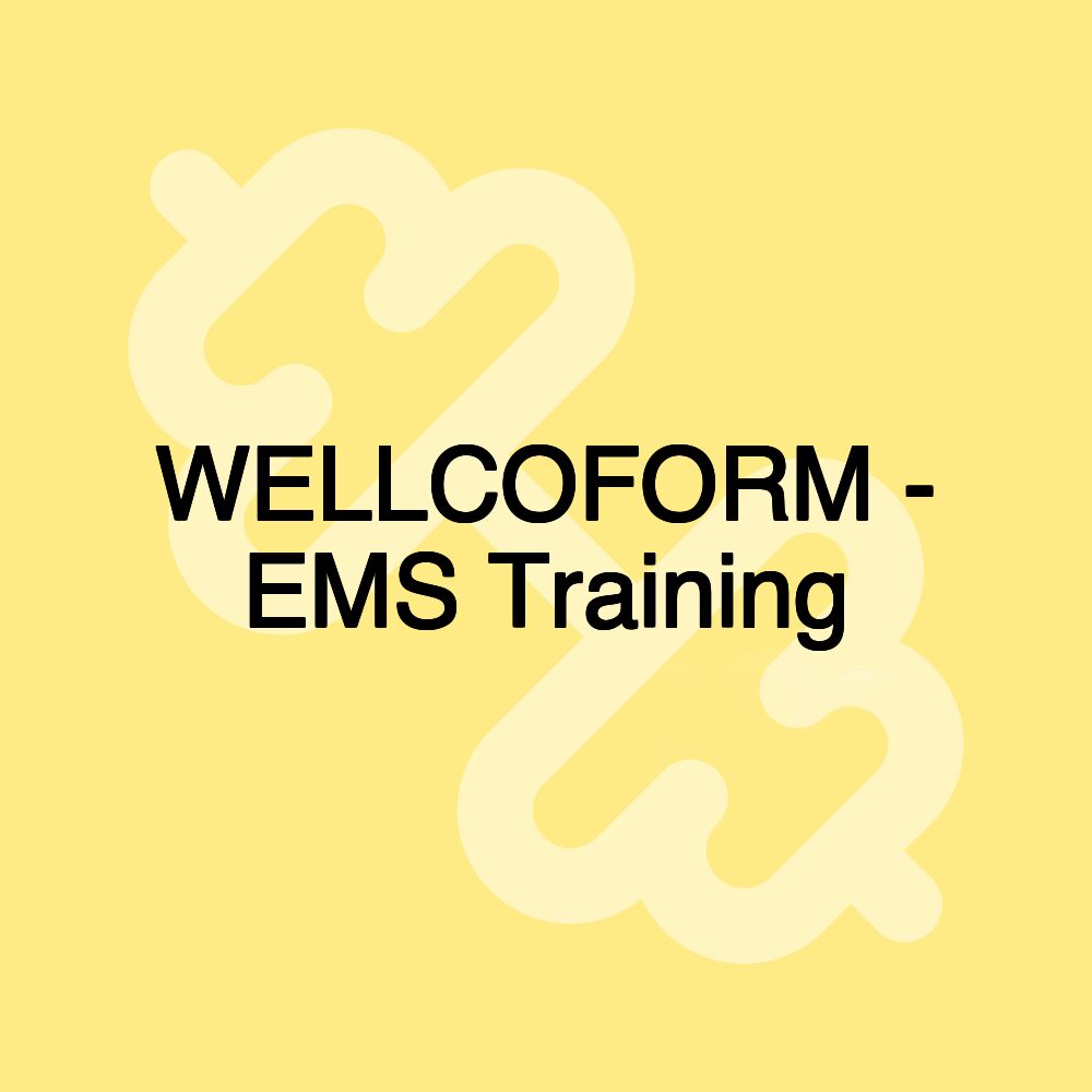 WELLCOFORM - EMS Training