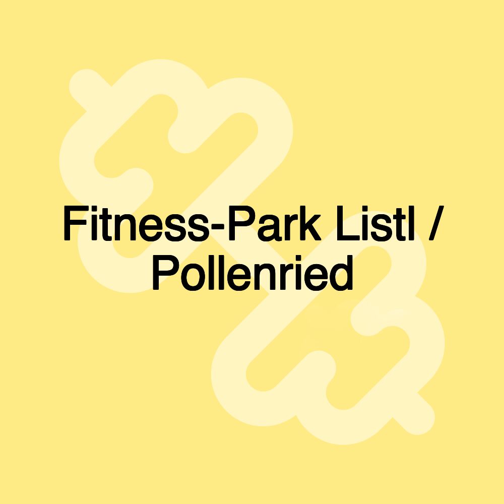 Fitness-Park Listl / Pollenried