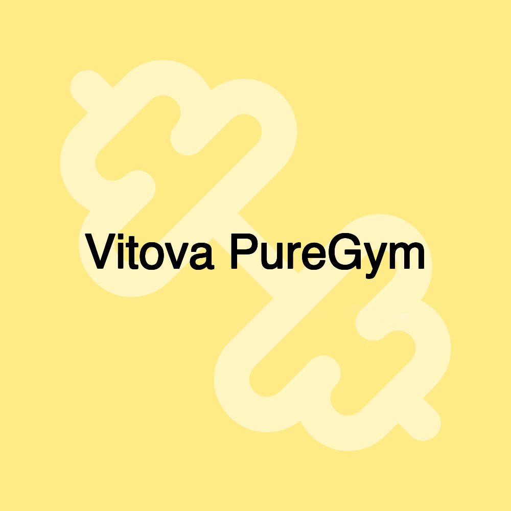 Vitova PureGym