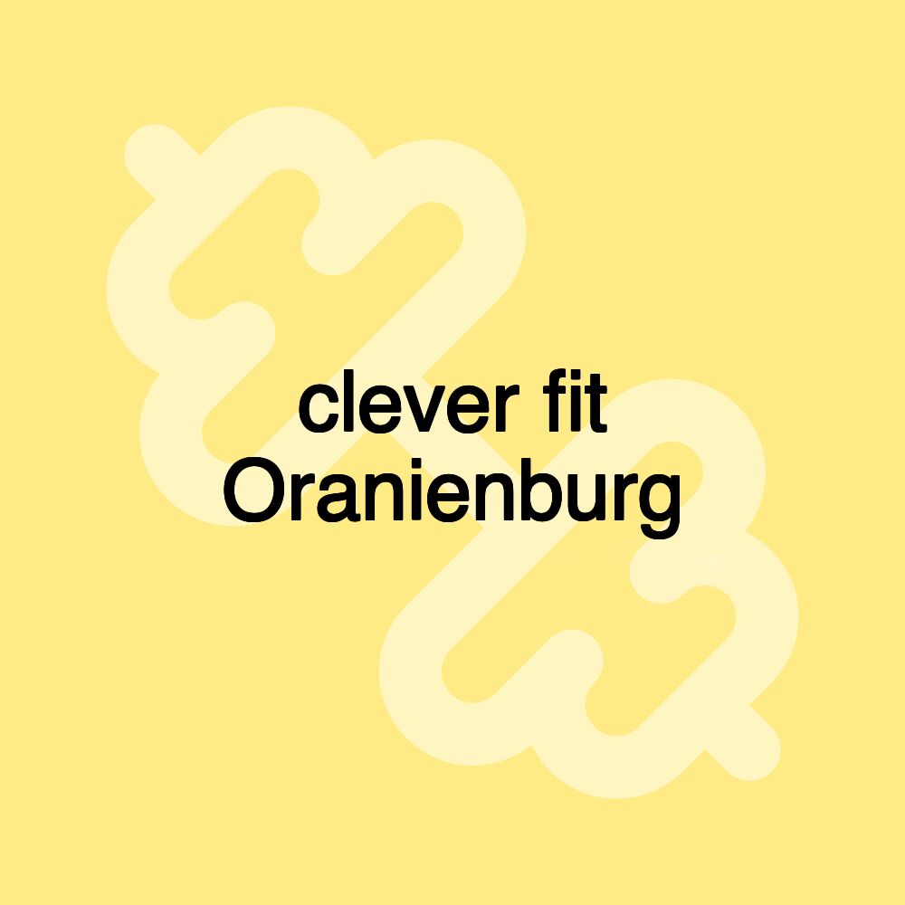 clever fit Oranienburg