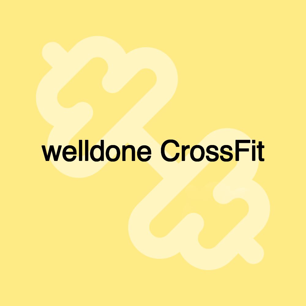 welldone CrossFit