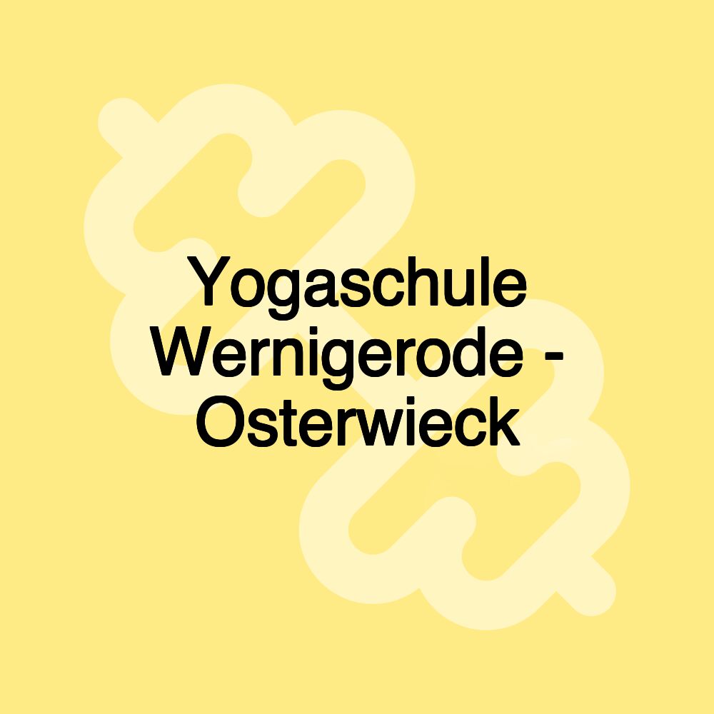 Yogaschule Wernigerode - Osterwieck