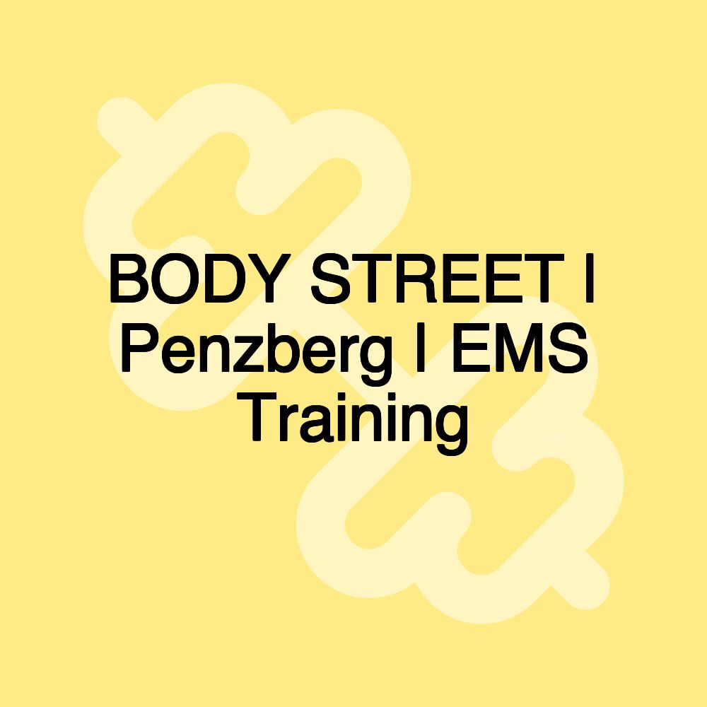 BODY STREET | Penzberg | EMS Training