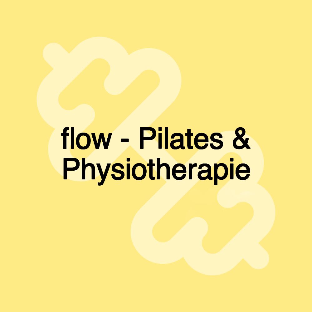 flow - Pilates & Physiotherapie