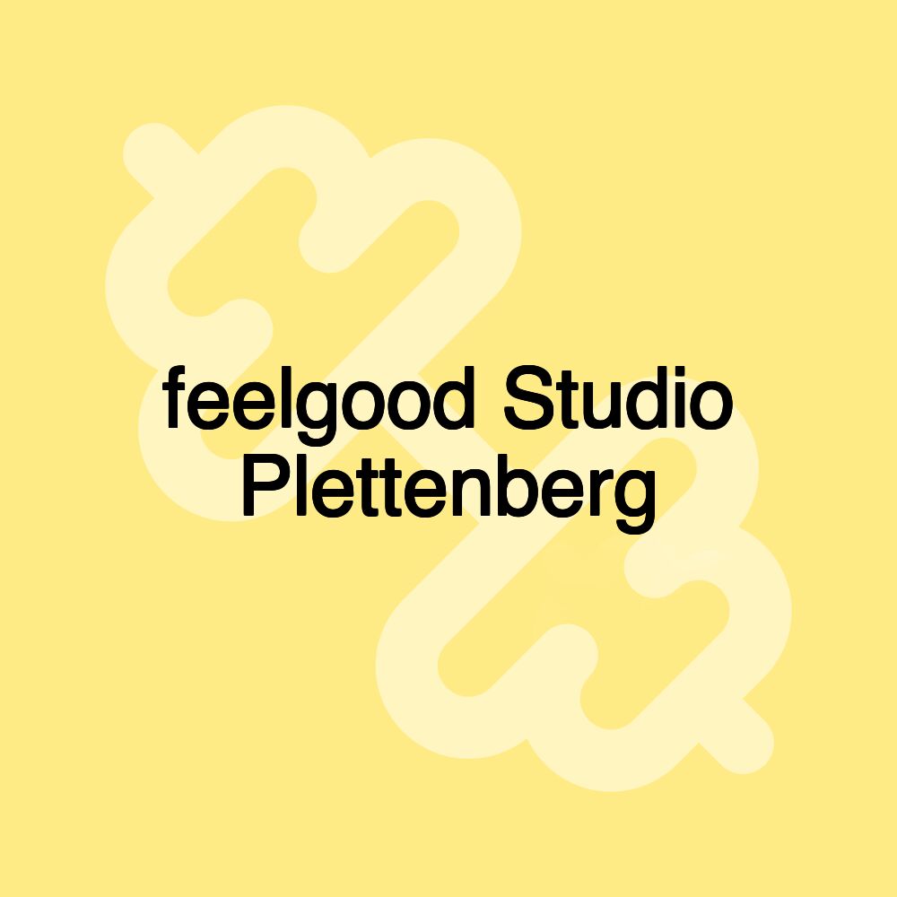 feelgood Studio Plettenberg