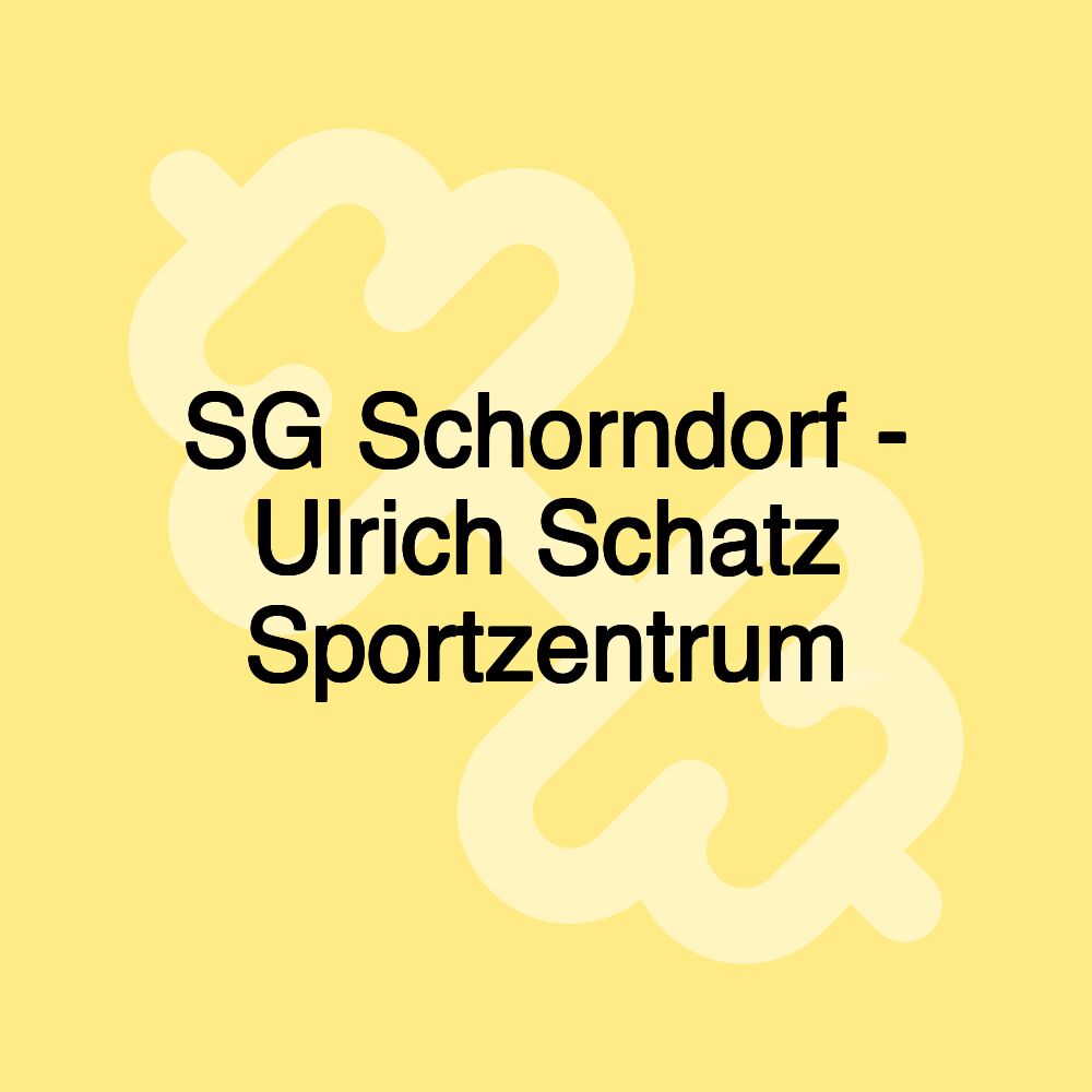 SG Schorndorf - Ulrich Schatz Sportzentrum