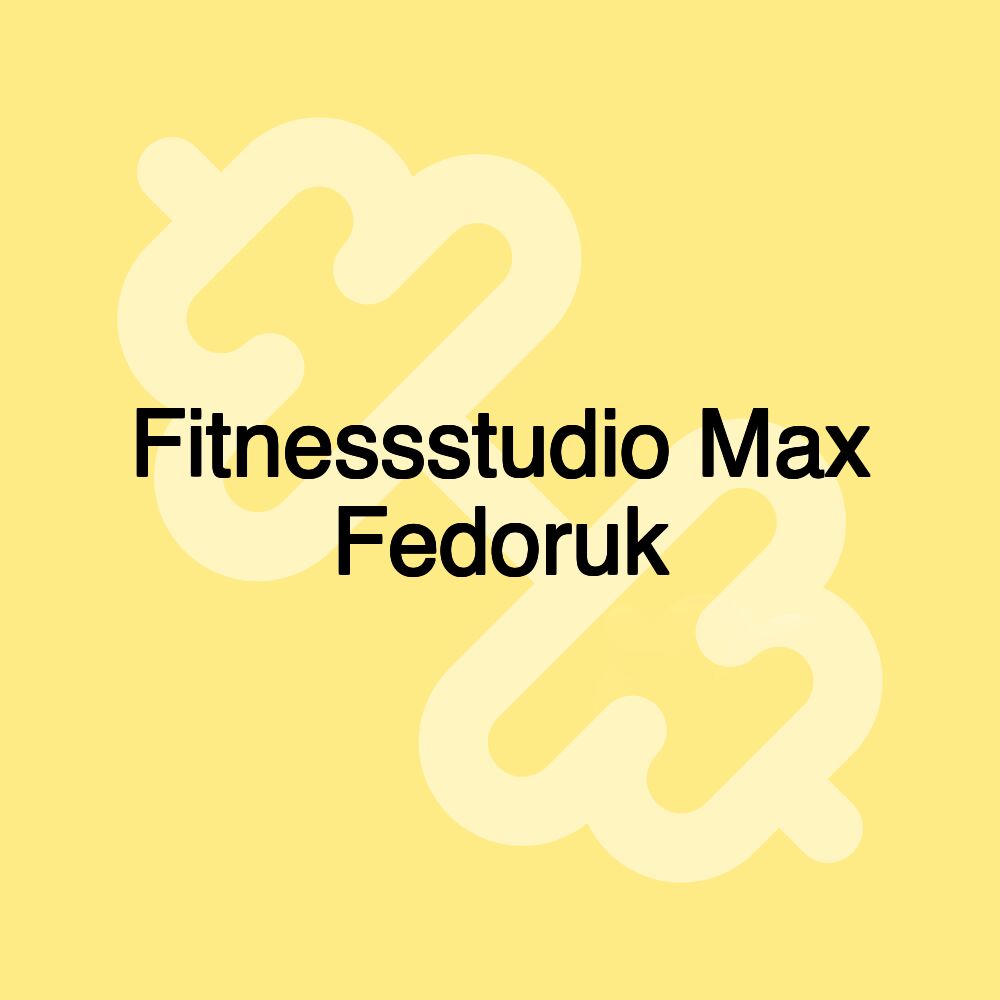 Fitnessstudio Max Fedoruk