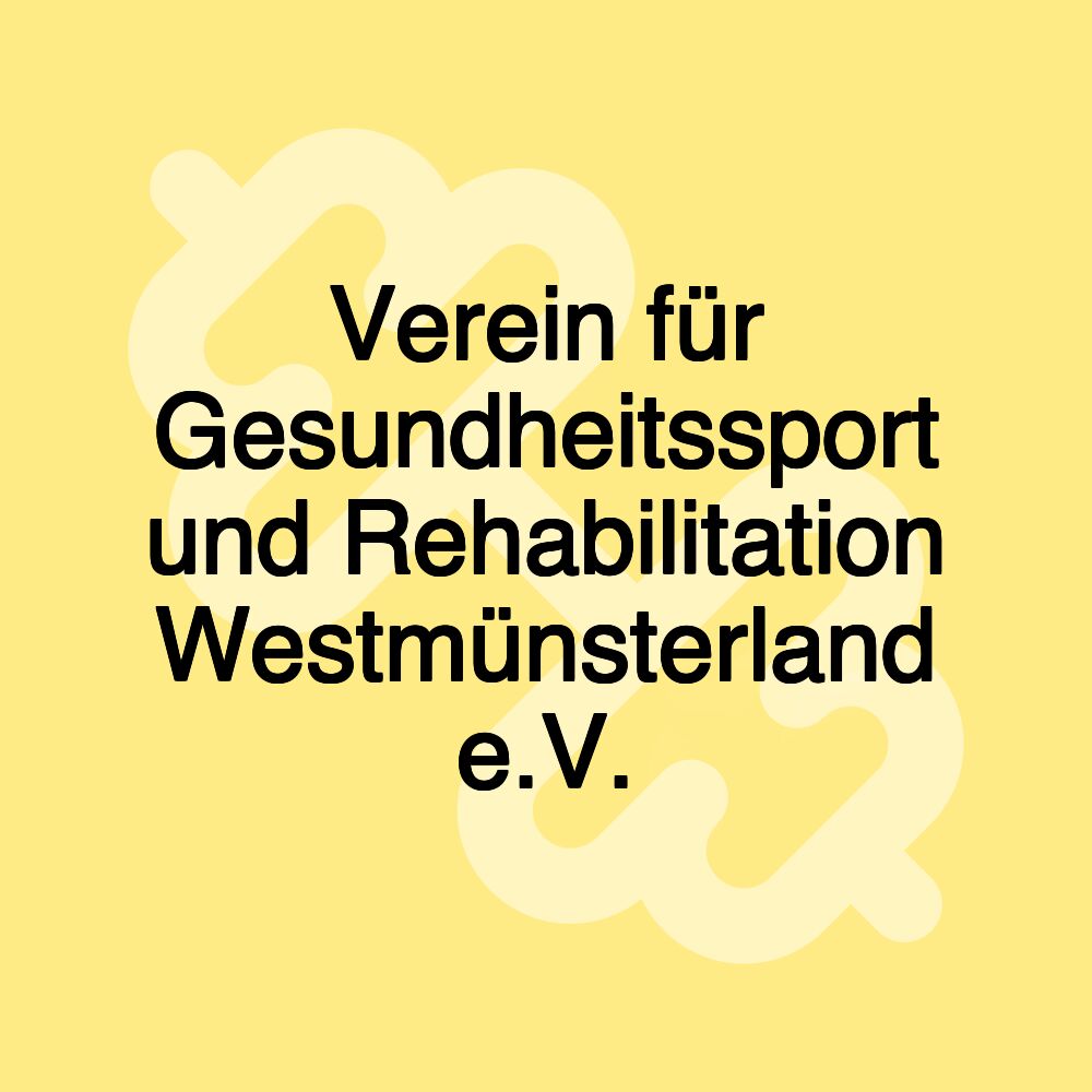 Verein für Gesundheitssport und Rehabilitation Westmünsterland e.V.