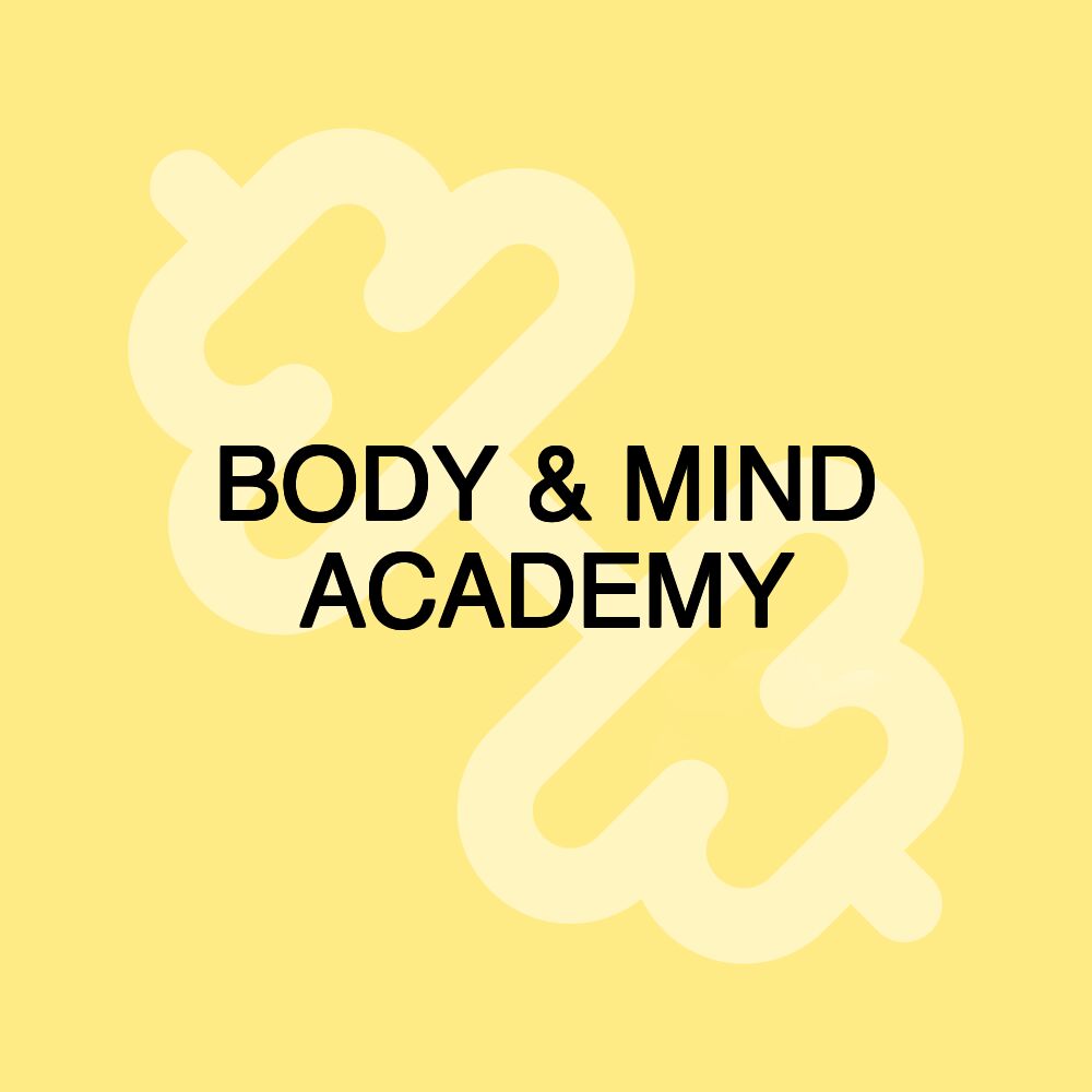 BODY & MIND ACADEMY