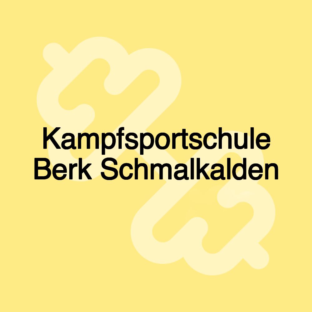 Kampfsportschule Berk Schmalkalden