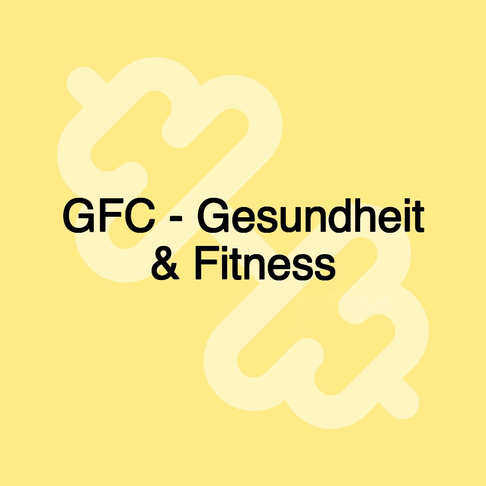 GFC - Gesundheit & Fitness