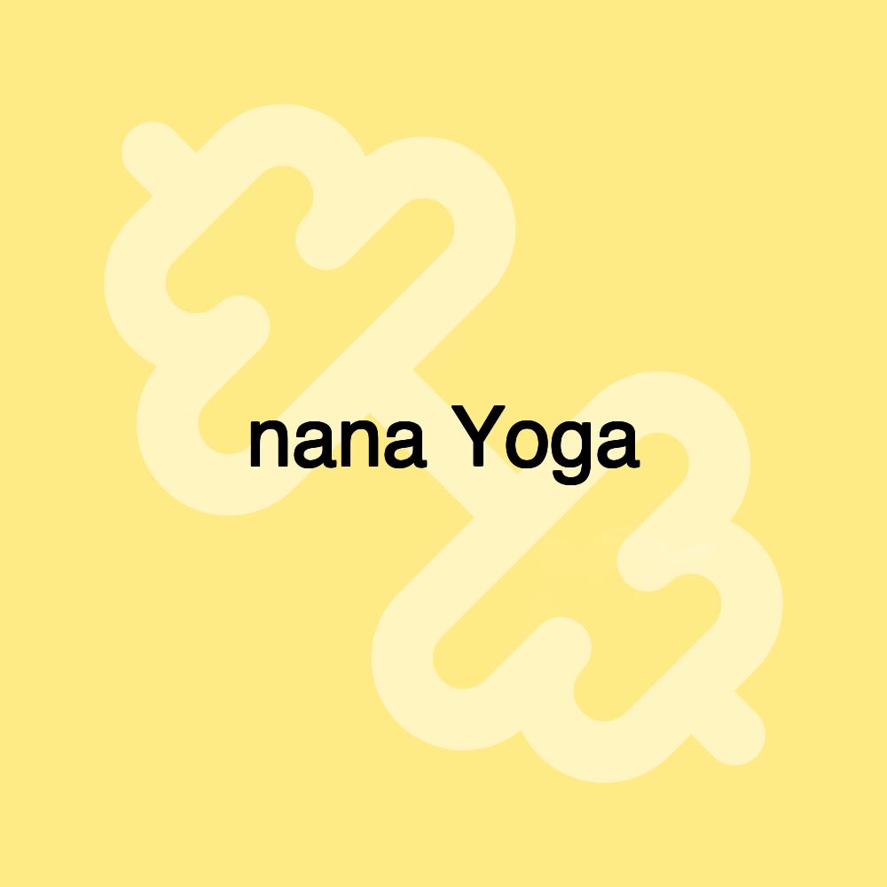 nana Yoga