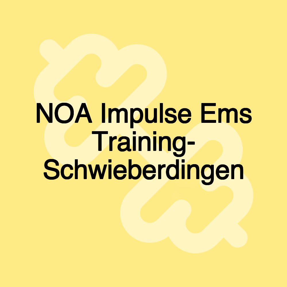 NOA Impulse Ems Training- Schwieberdingen