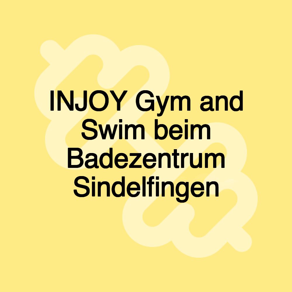 INJOY Gym and Swim beim Badezentrum Sindelfingen