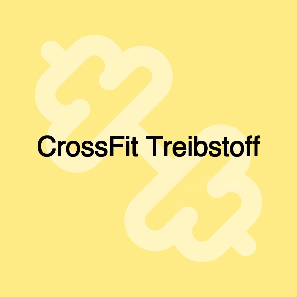 CrossFit Treibstoff