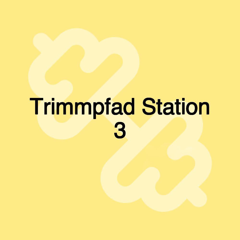 Trimmpfad Station 3