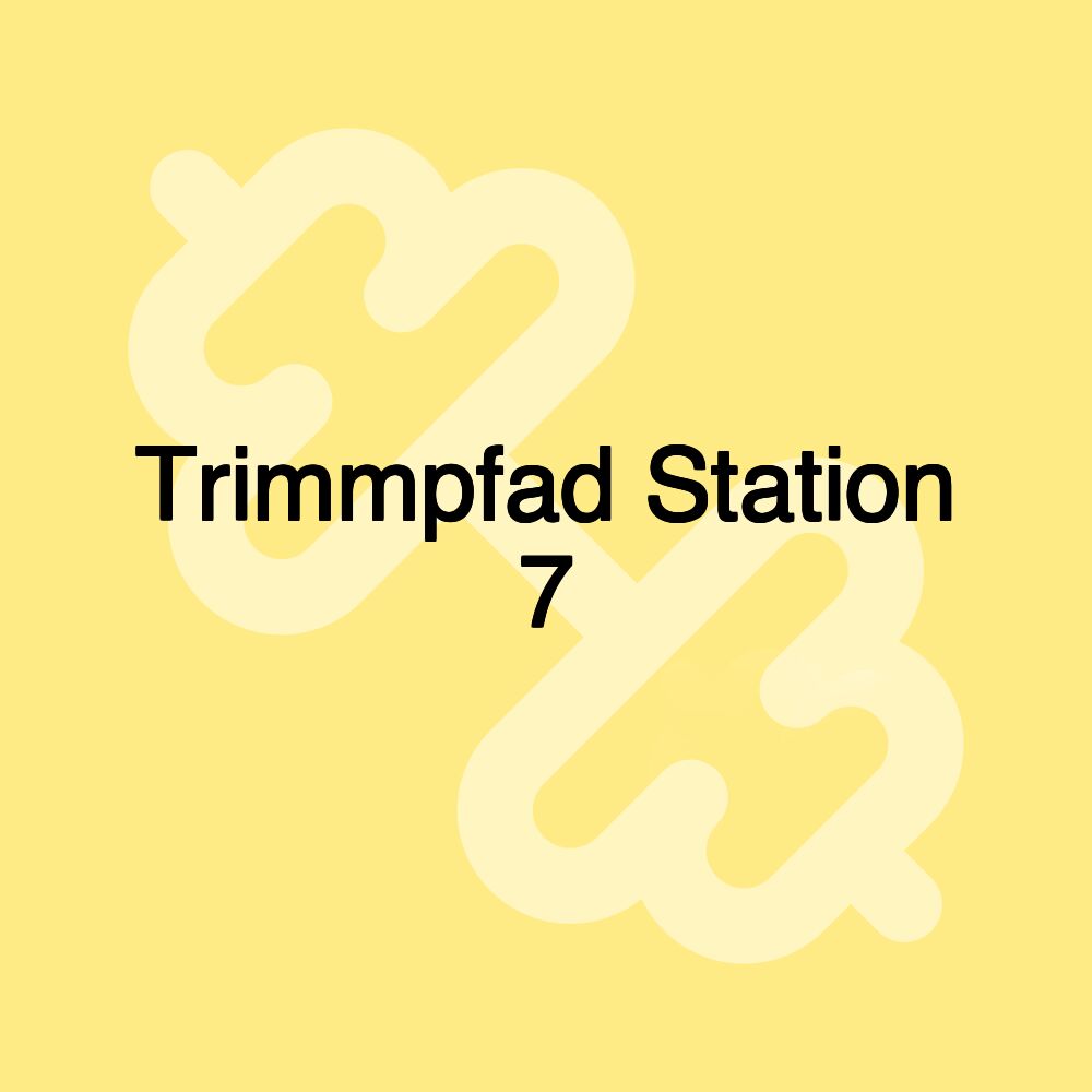 Trimmpfad Station 7