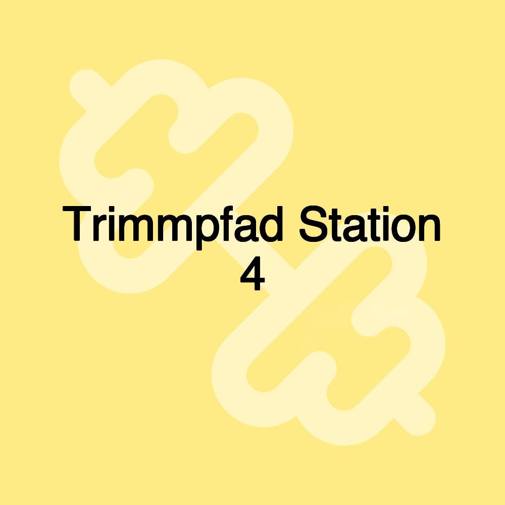 Trimmpfad Station 4