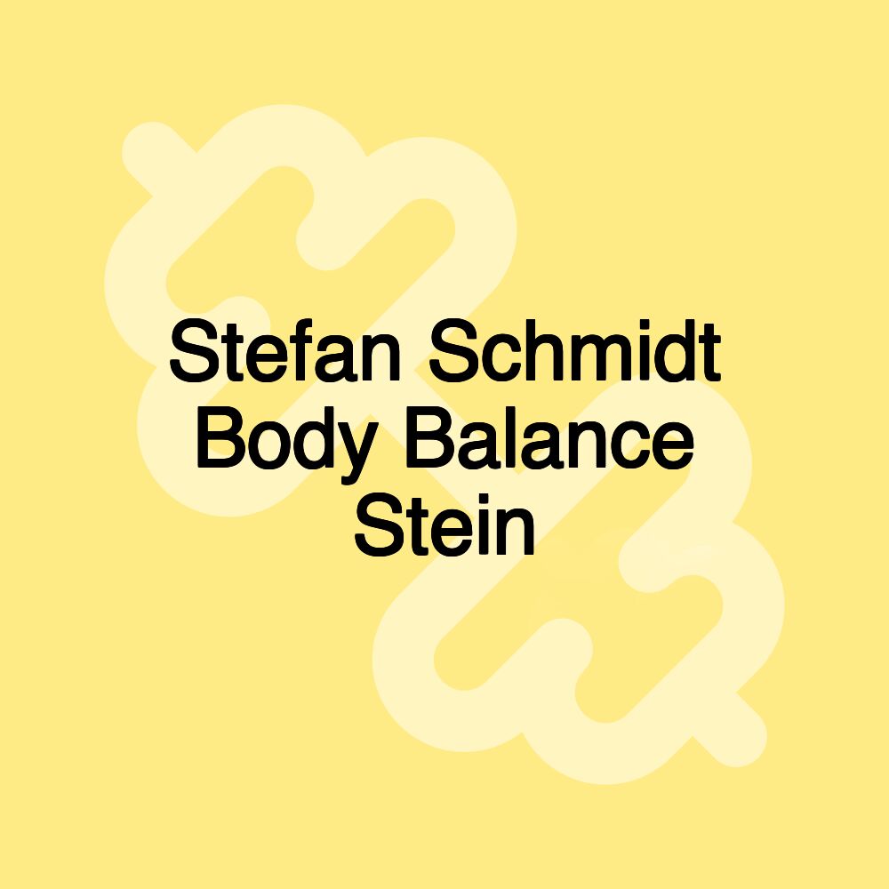 Stefan Schmidt Body Balance Stein