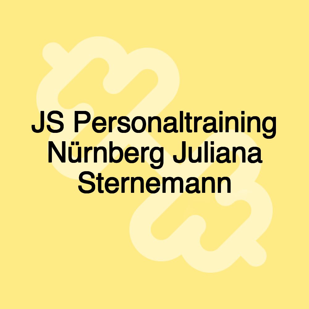 JS Personaltraining Nürnberg Juliana Sternemann