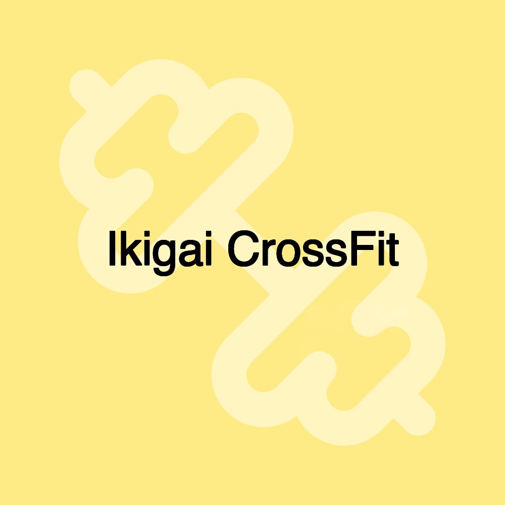 Ikigai CrossFit