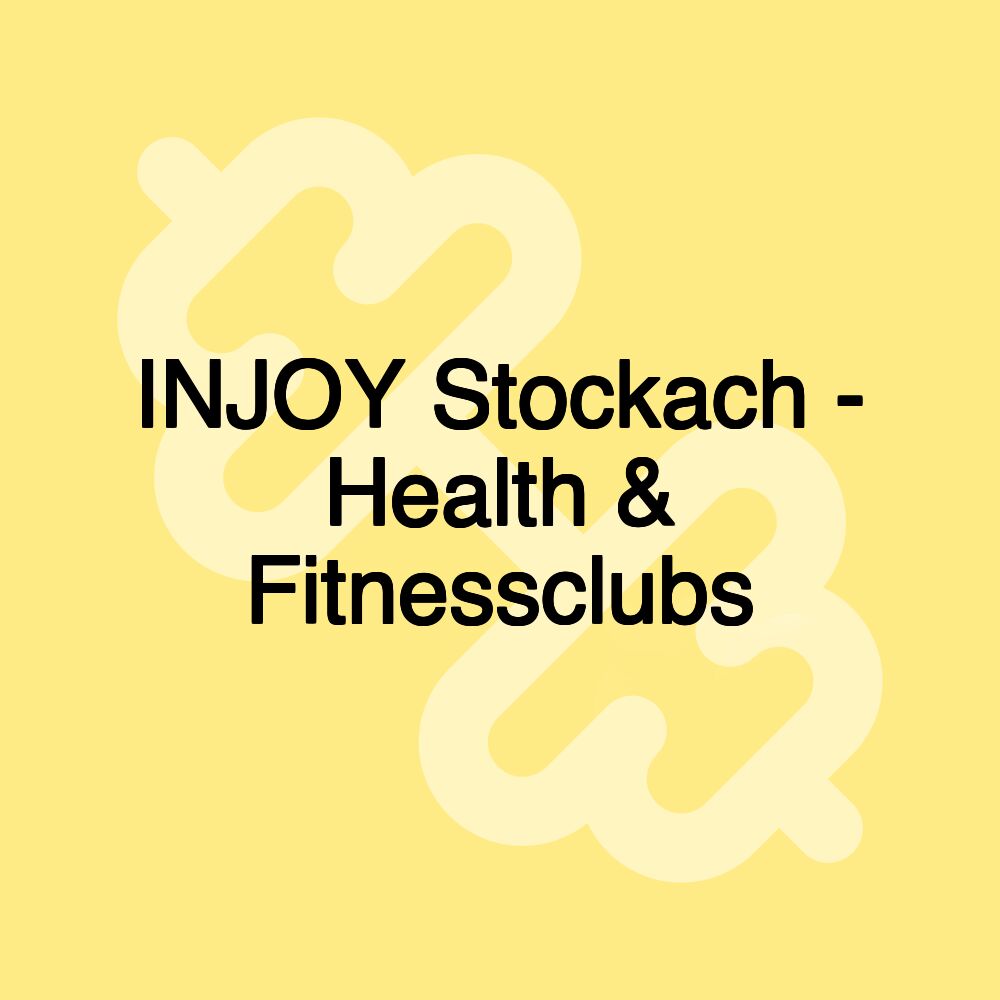 INJOY Stockach - Health & Fitnessclubs