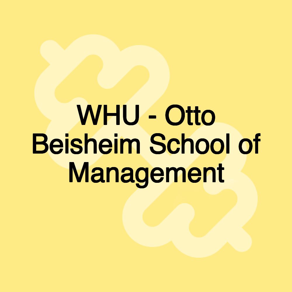 WHU - Otto Beisheim School of Management