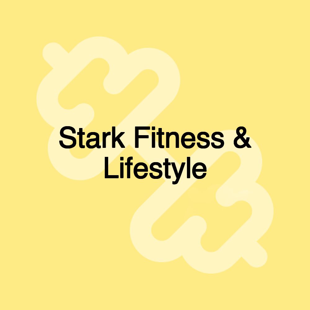 Stark Fitness & Lifestyle