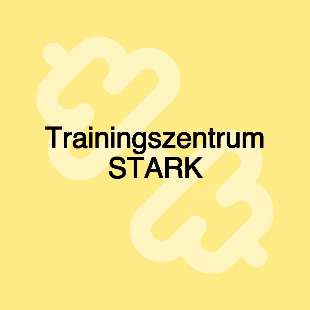 Trainingszentrum STARK