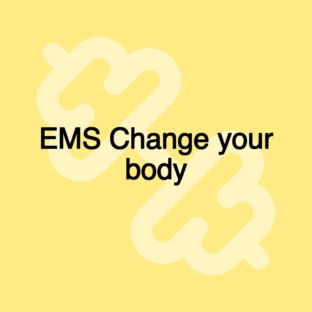 EMS Change your body