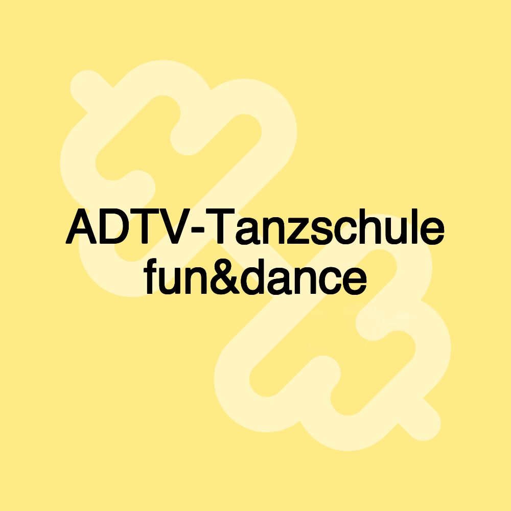 ADTV-Tanzschule fun&dance