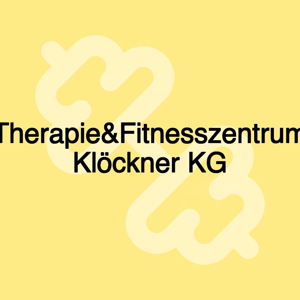 Therapie&Fitnesszentrum Klöckner KG