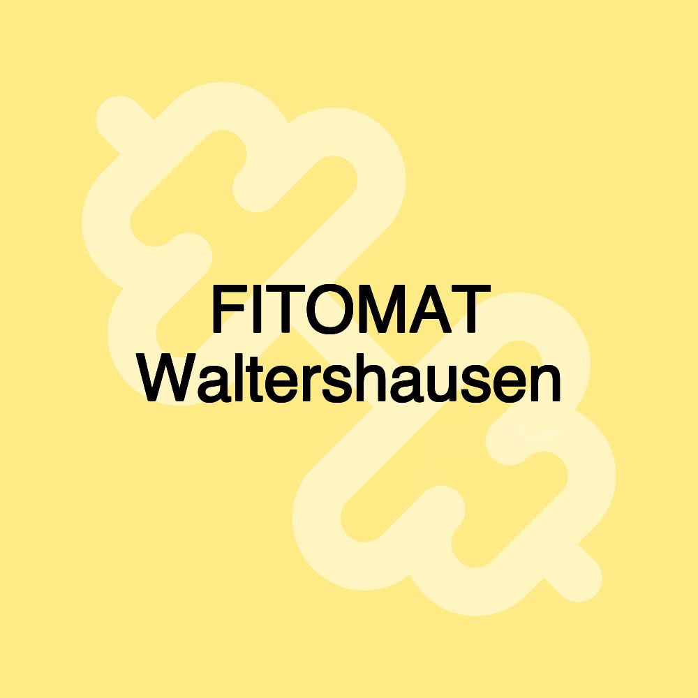 FITOMAT Waltershausen