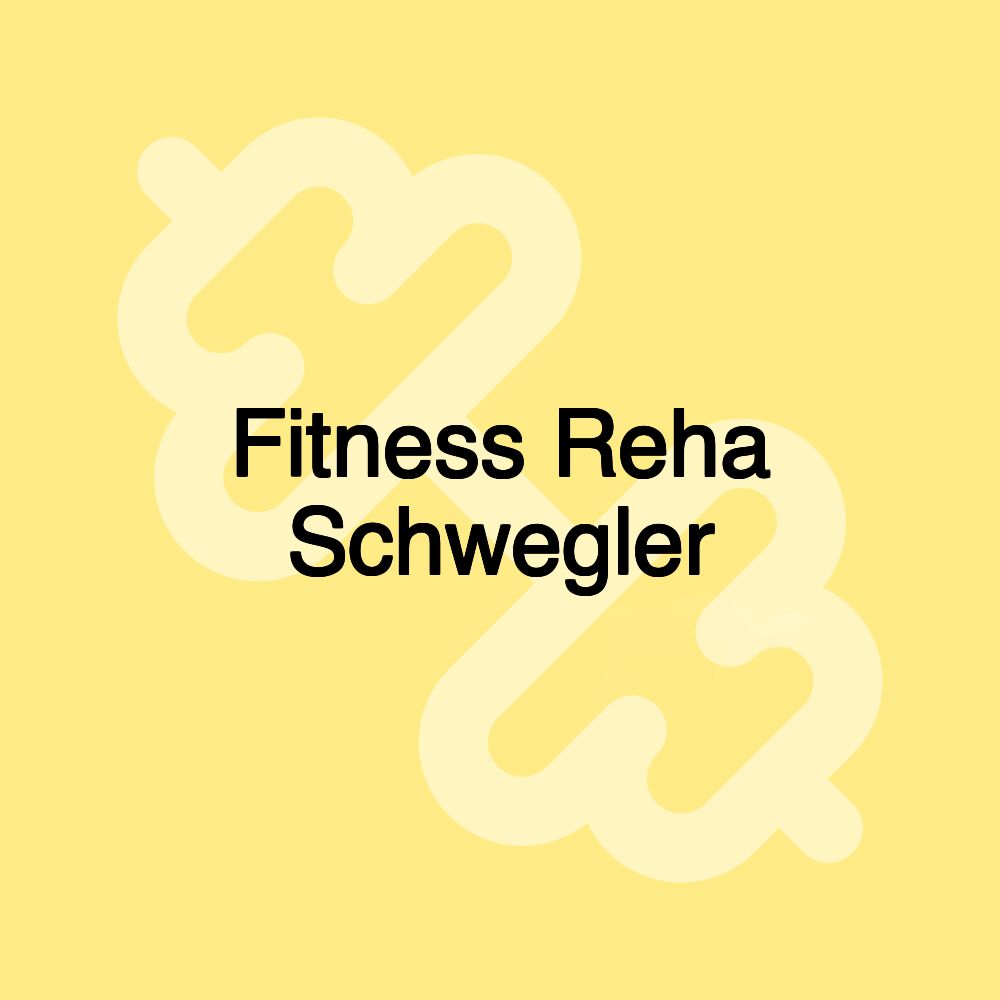 Fitness Reha Schwegler