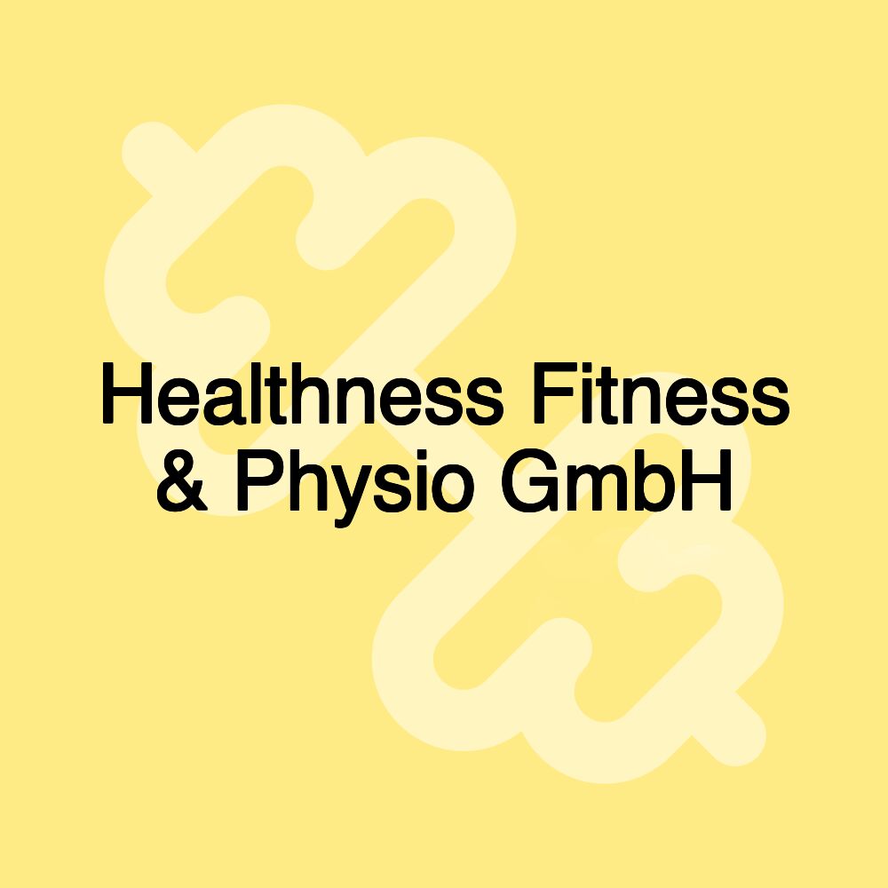 Healthness Fitness & Physio GmbH