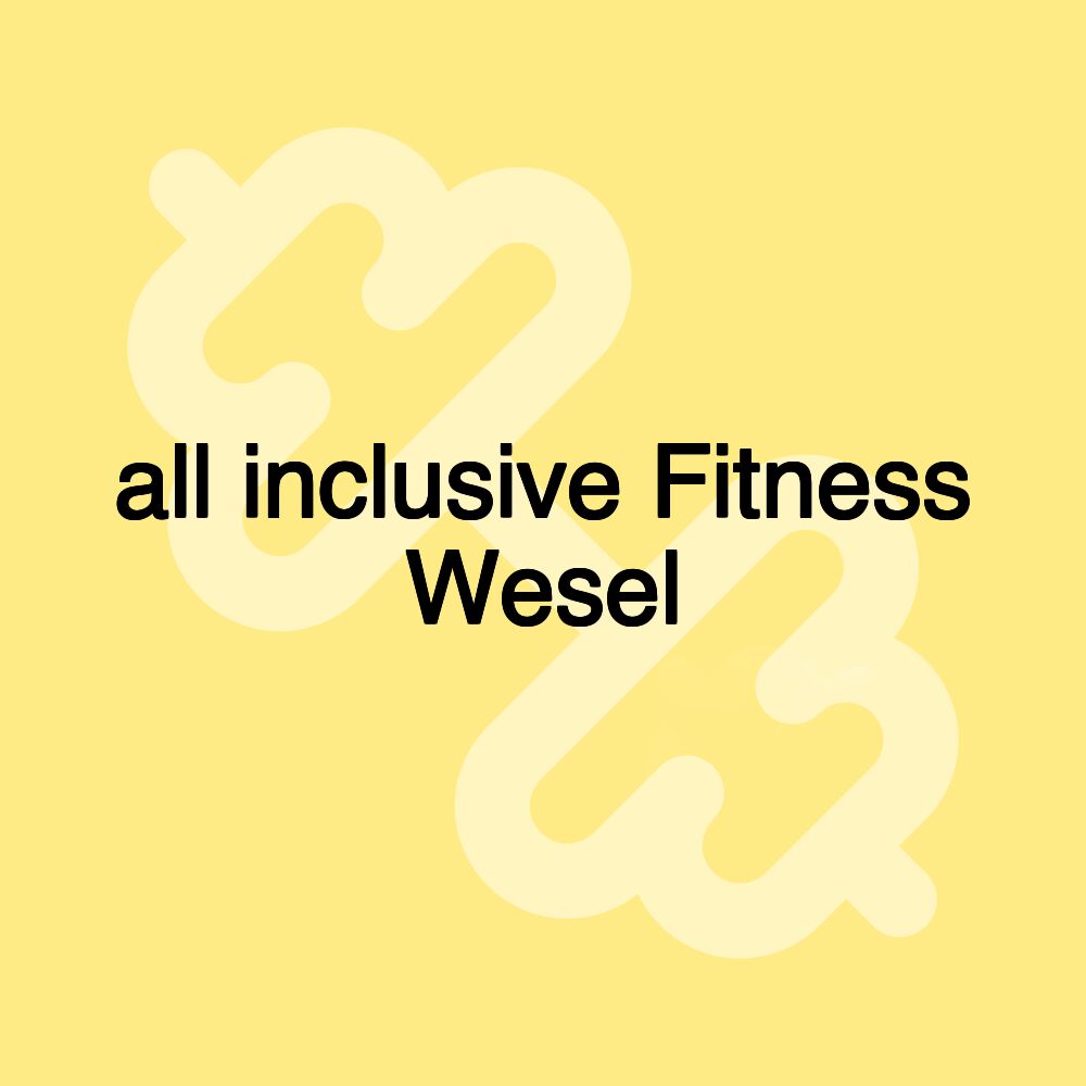 all inclusive Fitness Wesel