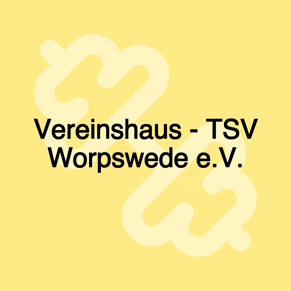 Vereinshaus - TSV Worpswede e.V.