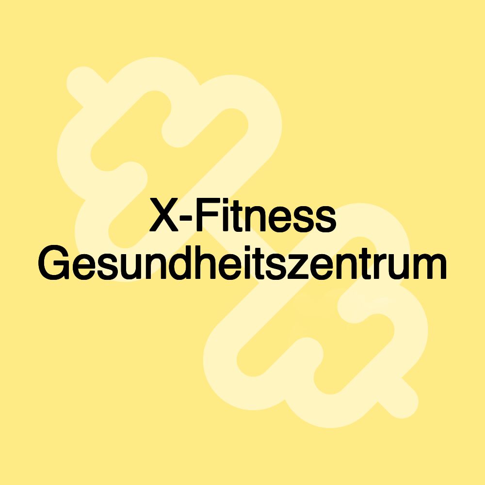 X-Fitness Gesundheitszentrum