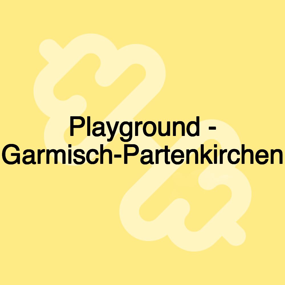 Playground - Garmisch-Partenkirchen