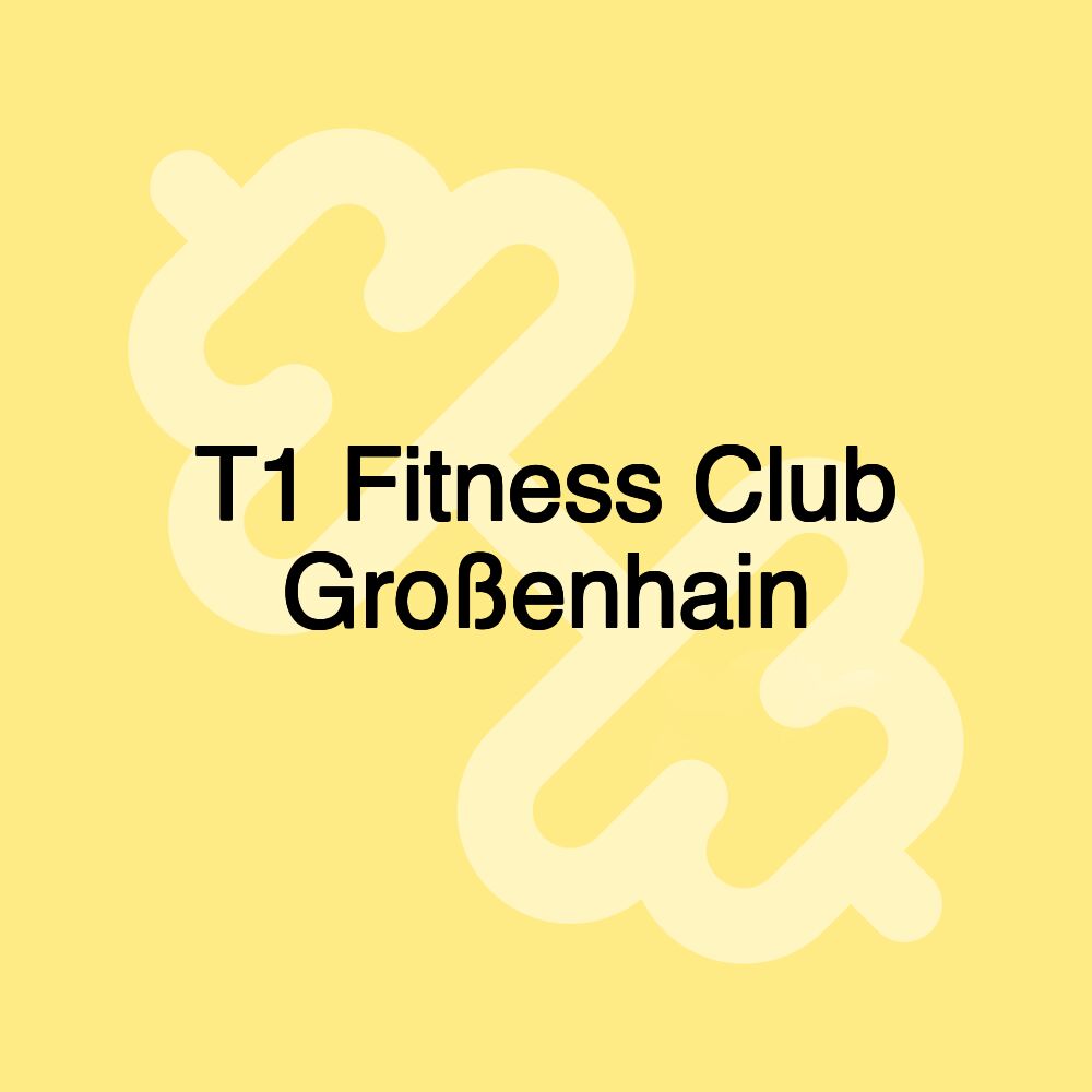 T1 Fitness Club Großenhain