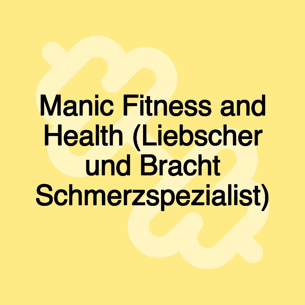 Manic Fitness and Health (Liebscher und Bracht Schmerzspezialist)