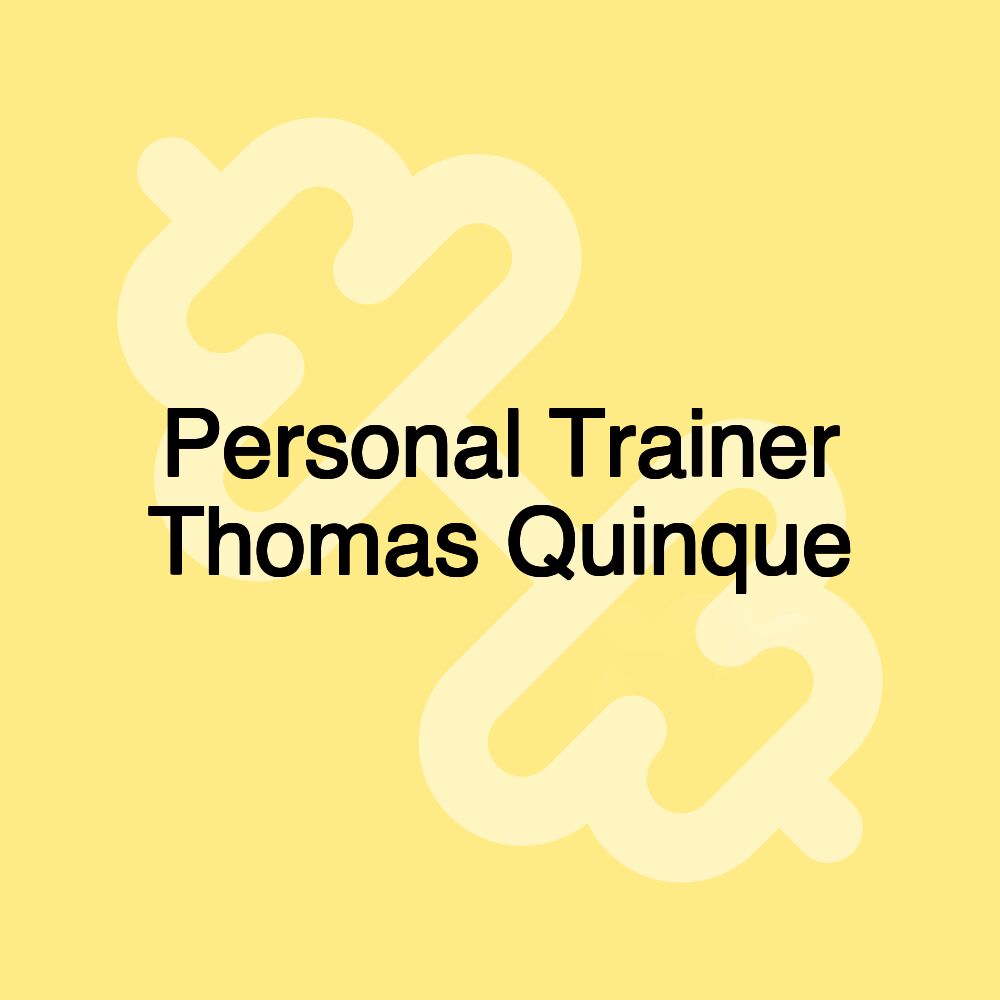 Personal Trainer Thomas Quinque