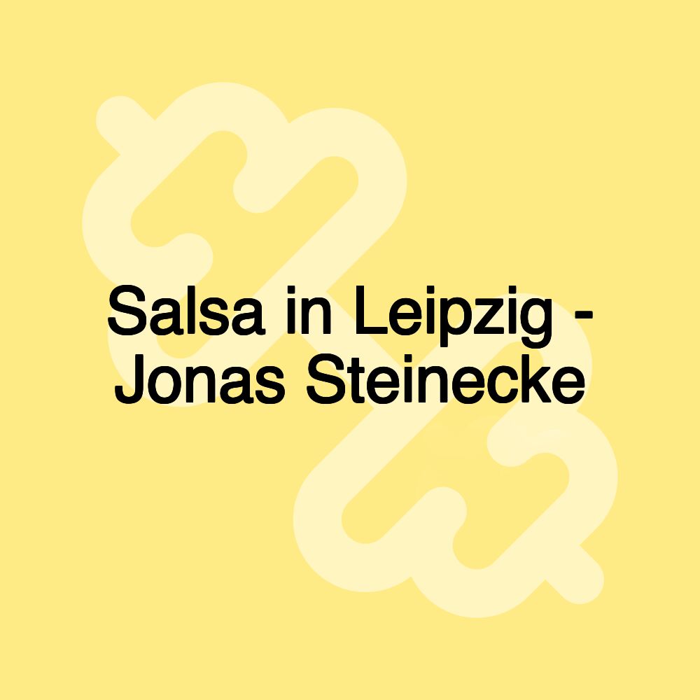 Salsa in Leipzig - Jonas Steinecke