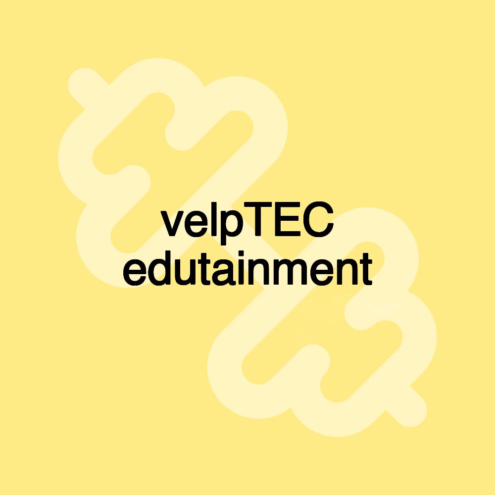 velpTEC edutainment