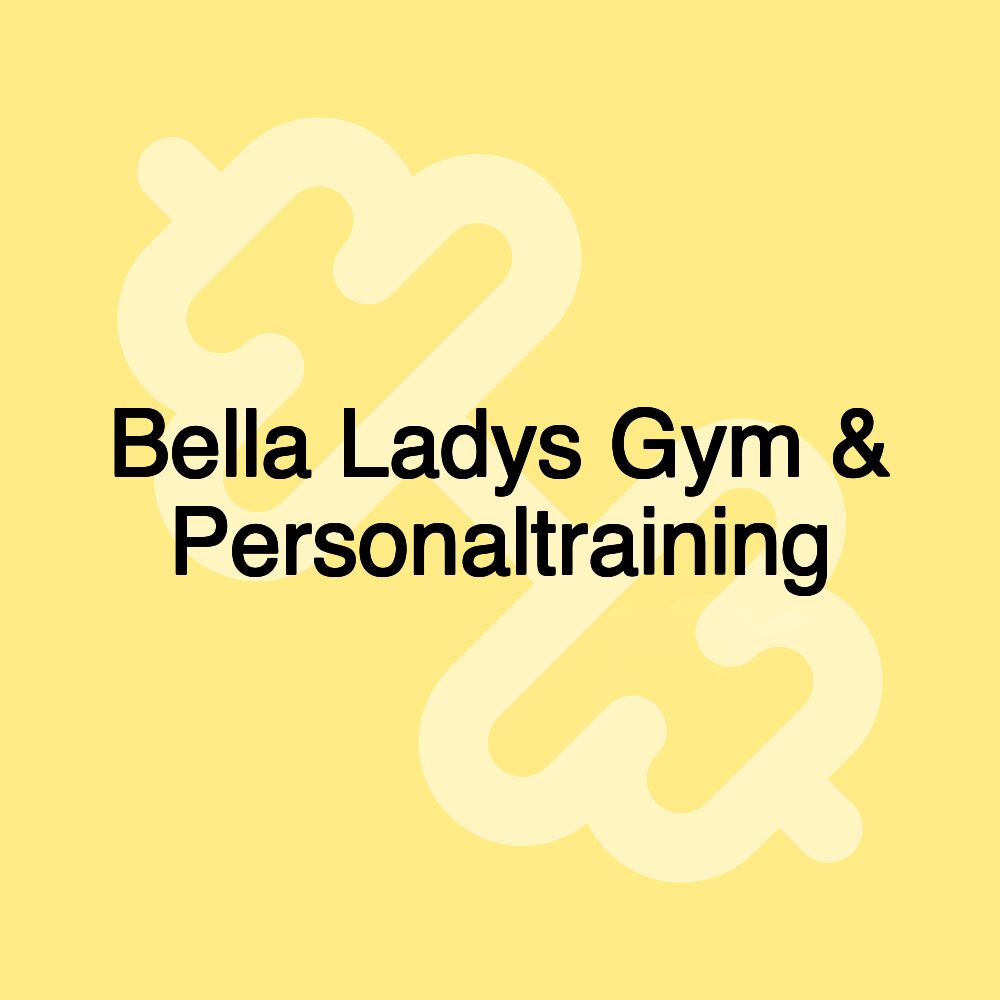 Bella Ladys Gym & Personaltraining