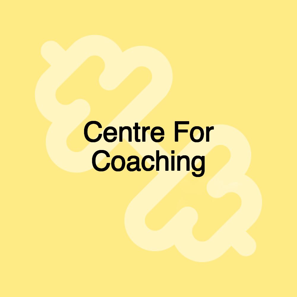 Centre For Coaching